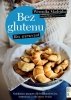 Bez glutenu. Bez wyrzeczeń